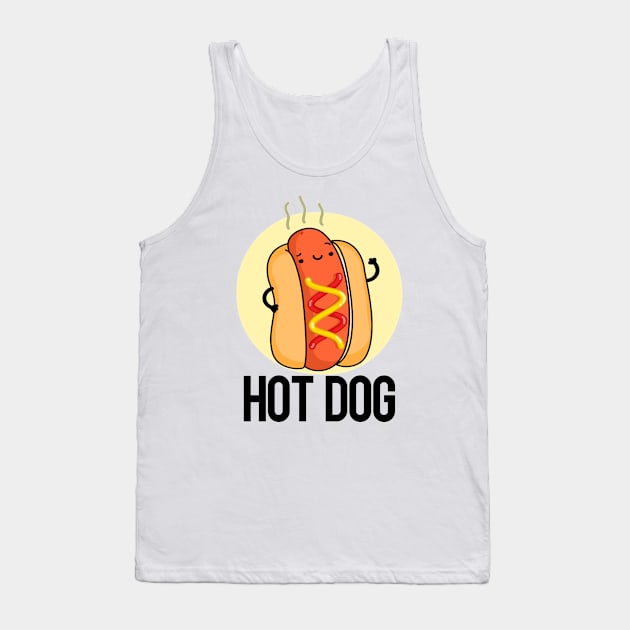 Hot Dog Funny Food Puns Tank Top by punnybone